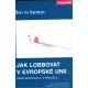 Schendelen, R. van: Jak lobbovat v Evropské unii