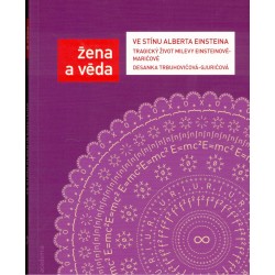 Trbuhovićová-Gjurićová, D.: Žena a věda. Ve stínu Alberta Einsteina