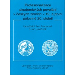 Svobodný, P., Havránek, J.: Profesionalizace akademicých povolání v českých zemích v 19. a první polovině 20. století