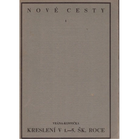 Vrána, S., Konvička, V.: Kreslení v 1.-5. školním roce