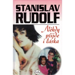 Rudolf, S.: Někdy přijde i láska