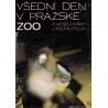 Veselovský, Z., Volf, J., Felix, J.: Všední den v pražské zoo