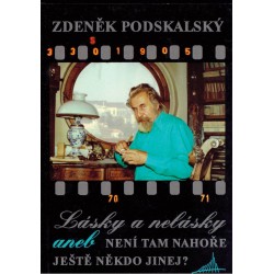 Podskalský, Z.: Lásky a nelásky aneb Není tam nahoře ještě někdo jinej?