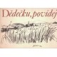 Stehlík, L.: Dědečku, povídej