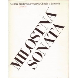 Milostná sonáta. George Sandová a Fryderyk Chopin v dopisech