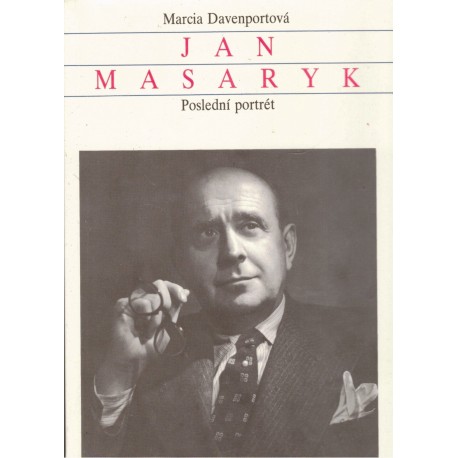 Davenportová, M.: Jan Masaryk. Poslední portrét