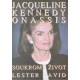 David, L.: Jacqueline Kennedy Onassis. Soukromý život