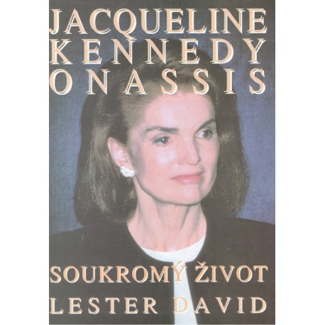 David, L.: Jacqueline Kennedy Onassis. Soukromý život