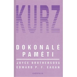 Brothersová, J., Eagan, E. P. F.: Kurz dokonalé paměti