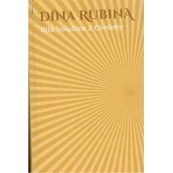 Rubina, D.: Bílá holubice z Córdoby