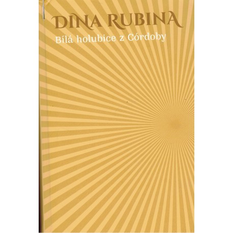 Rubina, D.: Bílá holubice z Córdoby