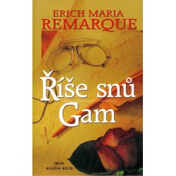 Remarque, E. M.: Říše snů. Gam