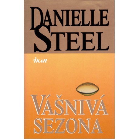 Steel, D.: Vášnivá sezona