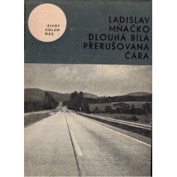 Mňačko, L.: Dlouhá bílá přerušovaná čára