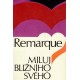 Remarque, E. M.: Miluj bližního svého