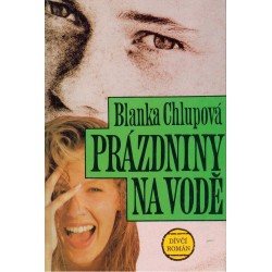 Chlupová, B.: Prázdniny na vodě