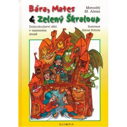 Alexa, M. M.: Bára, Mates a Zelený Škraloup
