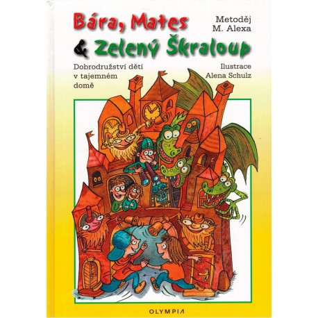 Alexa, M. M.: Bára, Mates a Zelený Škraloup