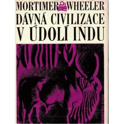 Wheeler, M.: Dávná civilizace v údolí Indu