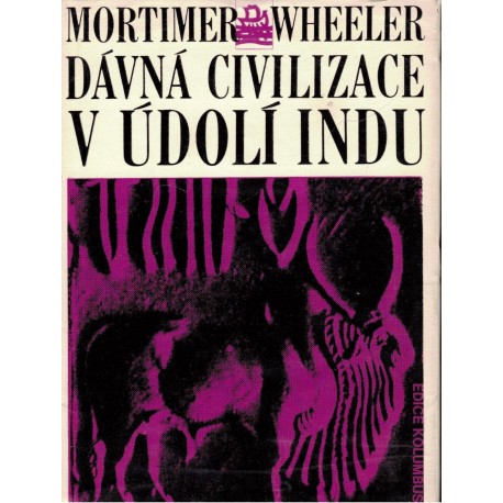 Wheeler, M.: Dávná civilizace v údolí Indu