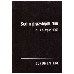Macek, J. a kol.: Sedm pražských dnů. 21. - 27. srpen 1968