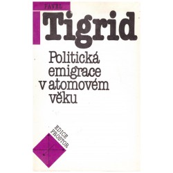 Tigrid, P.: Politická emigrace v atomovém věku