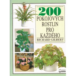 Gilbert, R.: 200 pokojových rostlin pro každého