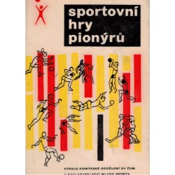 Kolektiv autorů: Sportovní hry pionýrů