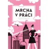 Crowleyová, K., Elsterová, K.: Mrcha v práci