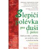 Canfield, J., Hansen, M. V.: Slepičí polévka pro duši, 2. porce