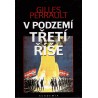 Perrault, G.: V podzemí Třetí říše