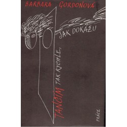 Gordonová, B.: Tančím tak rychle, jak dokážu
