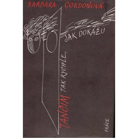 Gordonová, B.: Tančím tak rychle, jak dokážu
