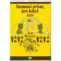 Anglade, J.: Nemusí pršet, jen když kape