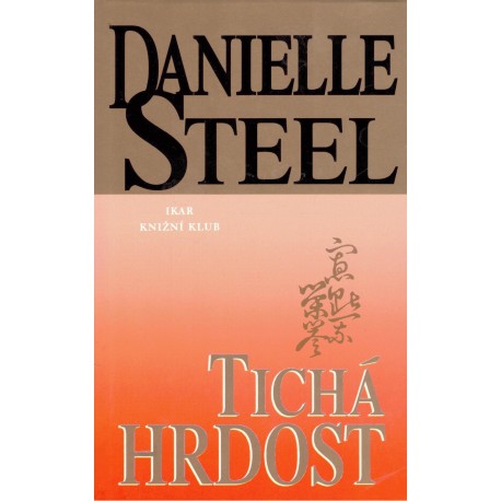 Steel, D.: Tichá hrdost