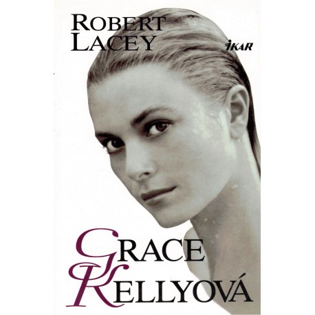 Lacey, R.: Grace Kellyová