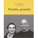 Holubová, E., Kraus, J.: Pravdu, prosím!
