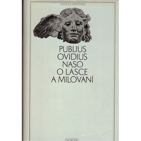 Publius Ovidius Naso: O lásce a milování
