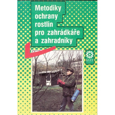 Ackermann, P.: Metodiky ochrany rostlin pro zahrádkáře a zahradníky