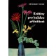 Höhn, R.: Květiny pro každou příležtost