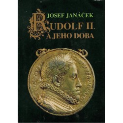 Janáček, J.: Rudolf II. a jeho doba