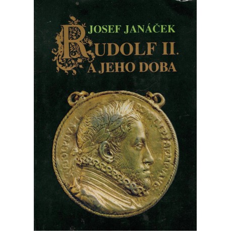 Janáček, J.: Rudolf II. a jeho doba