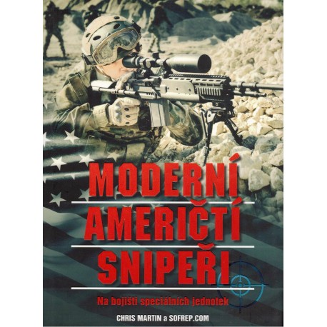 Martin, Ch.: Moderní američtí snipeři