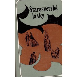 Kolektiv autorů: Starosvětské lásky