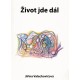 Valachovičová, J.: Život jde dál