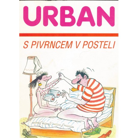 Urban, P.: S Pivrncem v posteli