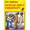 Jahelka, I.: Když se smějí paragrafy