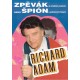 Adam, R.: Zpěvák se zvláštním posláním nebo ěpión s podmanivým hlasem