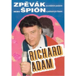 Adam, R.: Zpěvák se zvláštním posláním nebo ěpión s podmanivým hlasem