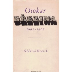 Králík, O.: Otokar Březina 1892-1907